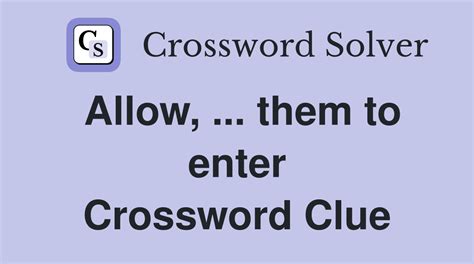 enter crossword clue|Enter Crossword Clue Answers